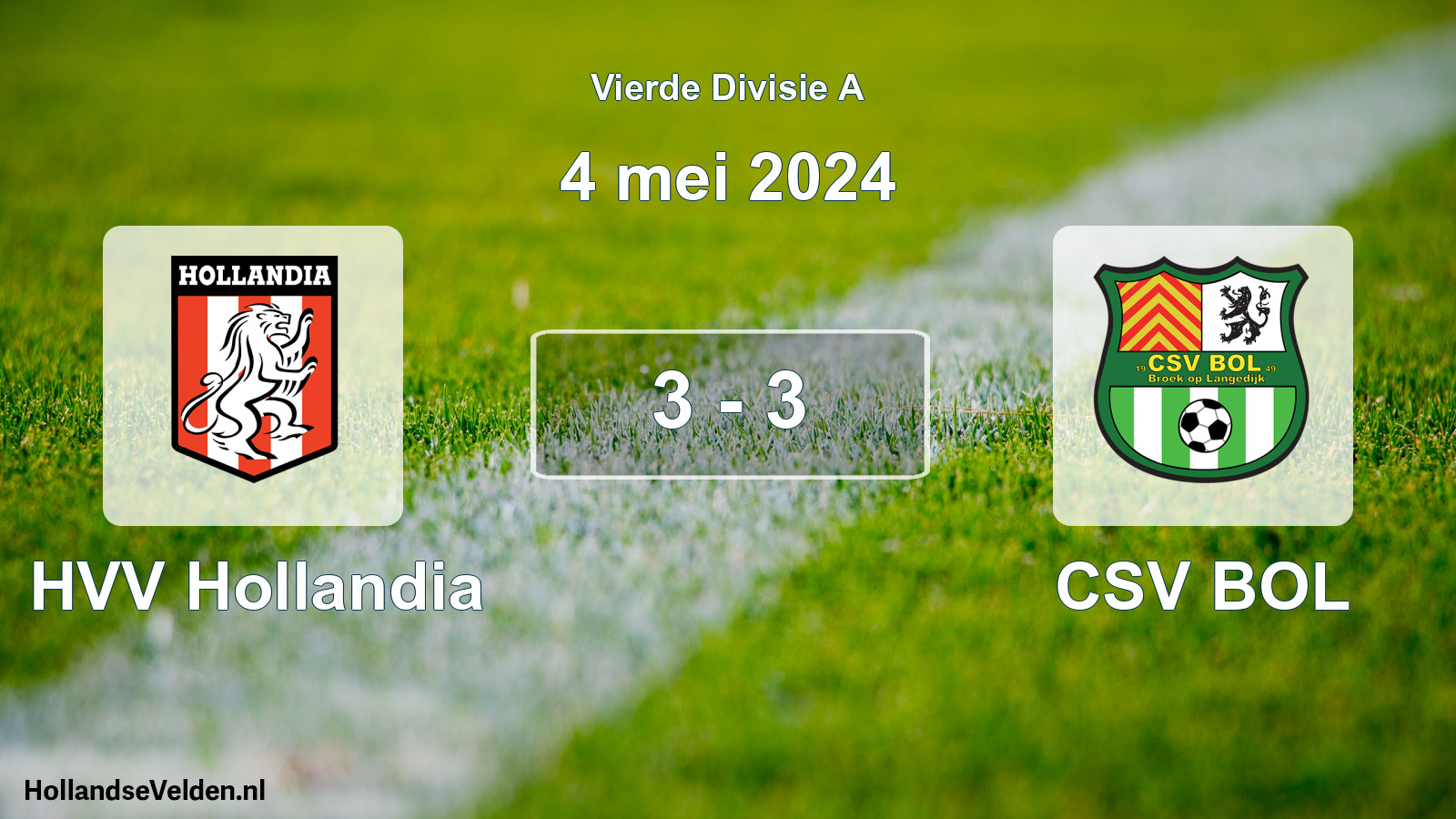 Total number of matches played: HVV Hollandia - CSV BOL 3 - 3 (4 May 2024)
