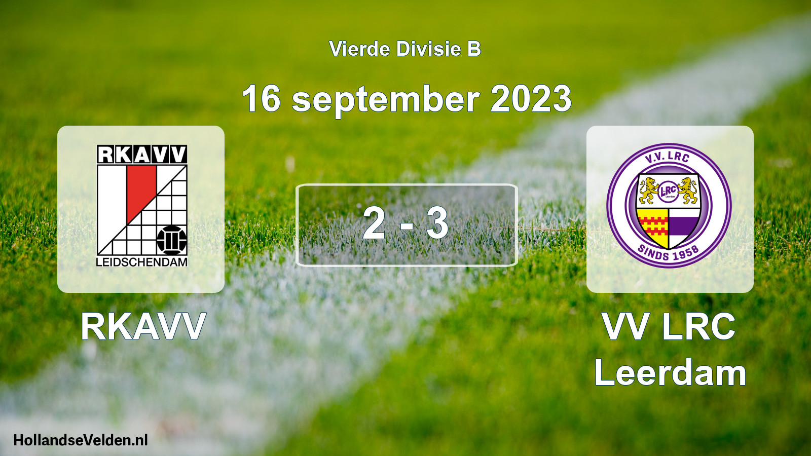 Total number of matches played: RKAVV - VV LRC Leerdam 2 - 3 (16 September 2023)