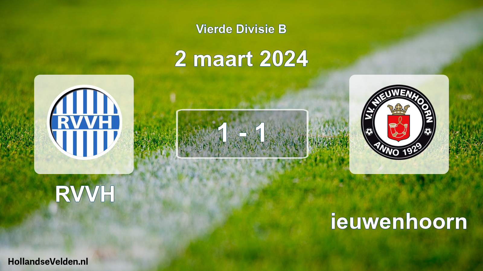 Total number of matches played: RVVH - Nieuwenhoorn 1 - 1 (2 March 2024)