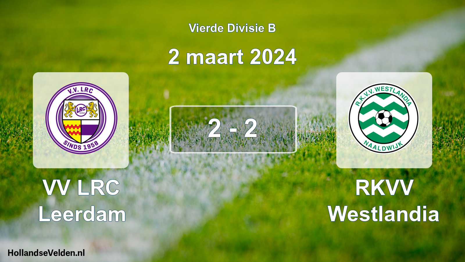 Total number of matches played: VV LRC Leerdam - RKVV Westlandia 2 - 2 (2 March 2024)