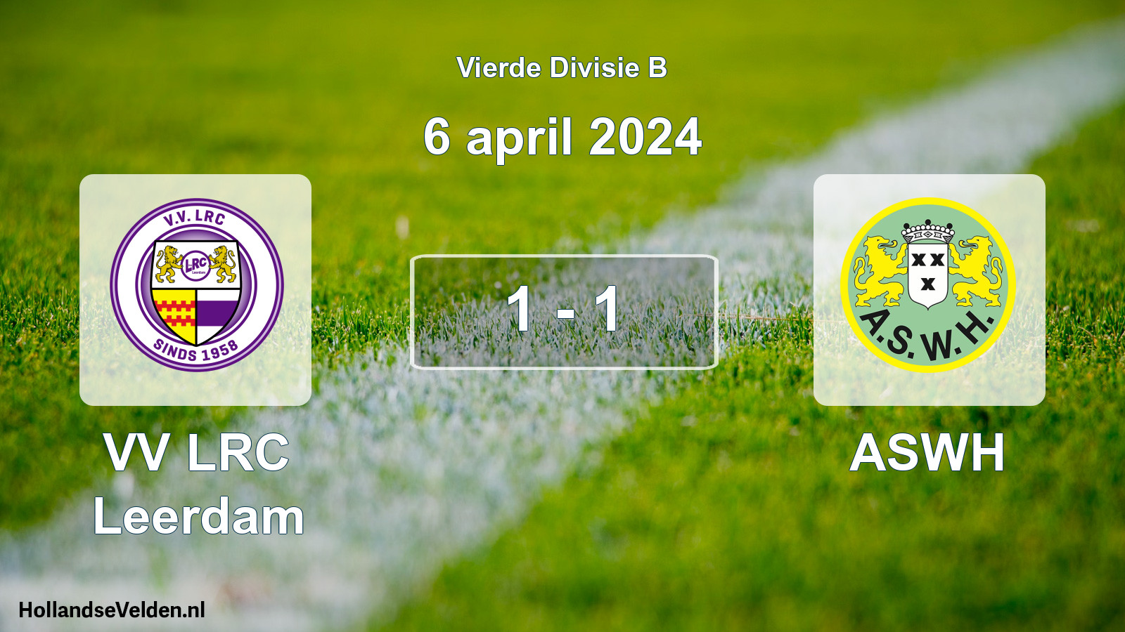Total number of matches played: VV LRC Leerdam - ASWH 1 - 1 (6 April 2024)