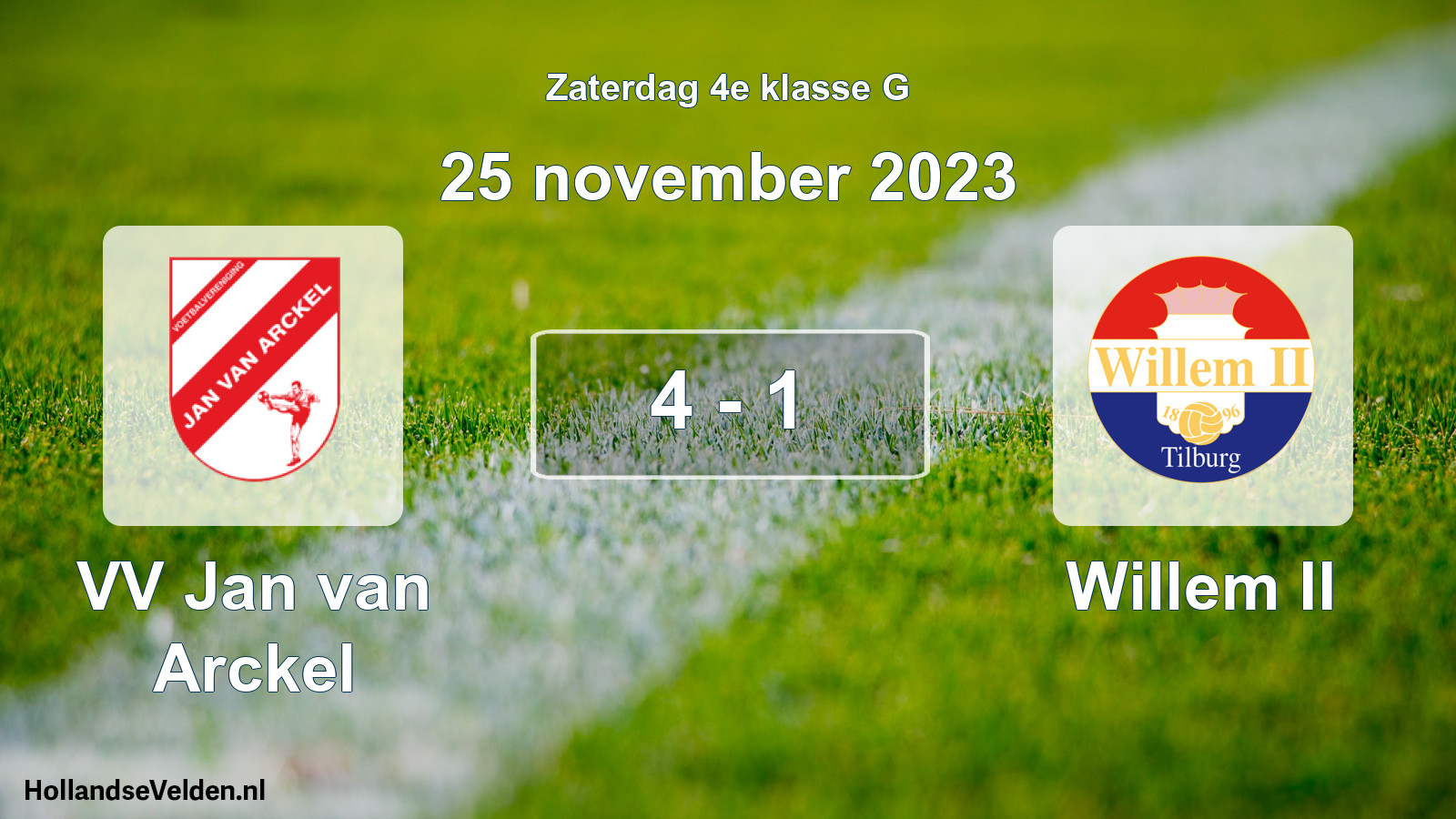 Total number of matches played: VV Jan van Arckel - Willem II 4 - 1 (25 November 2023)