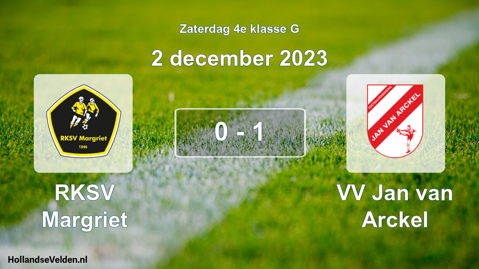 Total number of matches played: RKSV Margriet - VV Jan van Arckel 0 - 1 (2 December 2023)
