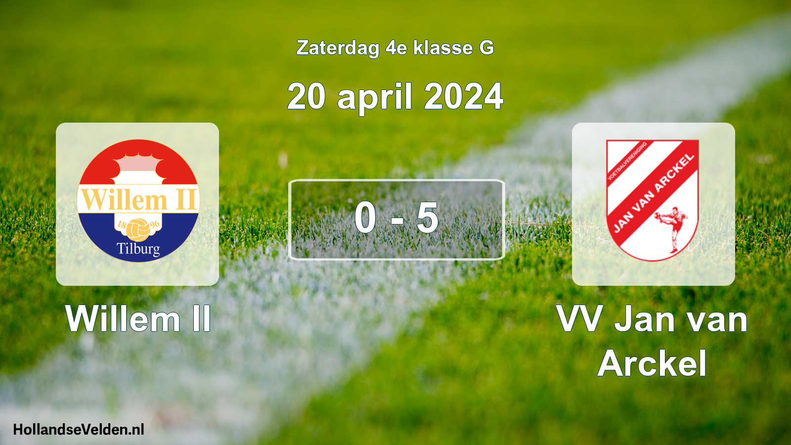 Total number of matches played: Willem II - VV Jan van Arckel 0 - 5 (20 April 2024)