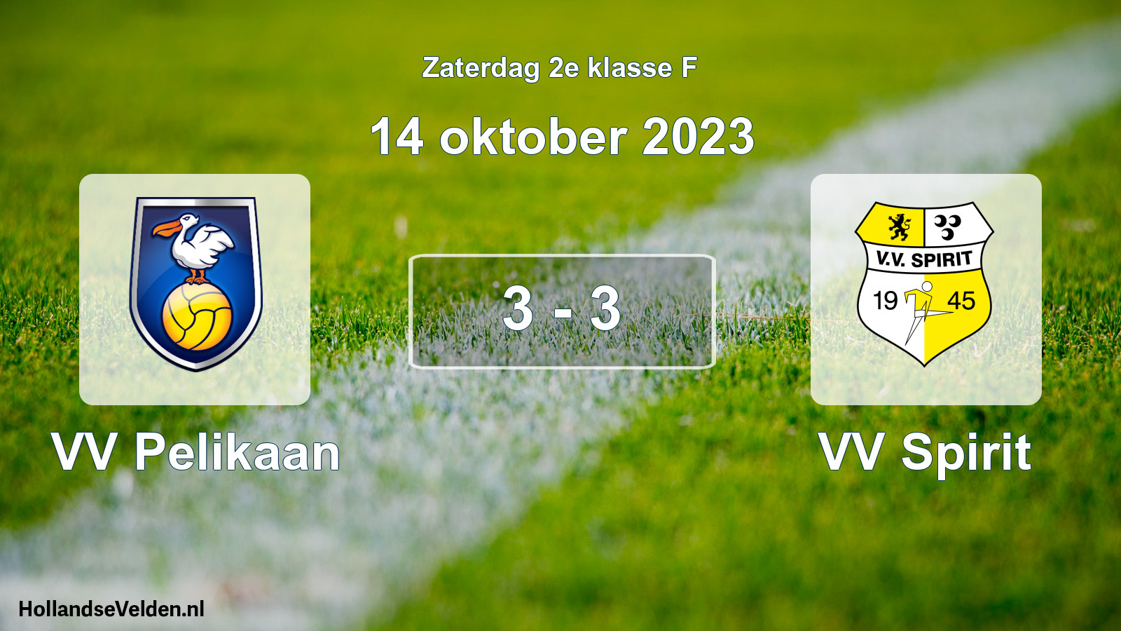 Total number of matches played: VV Pelikaan - VV Spirit 3 - 3 (14 October 2023)