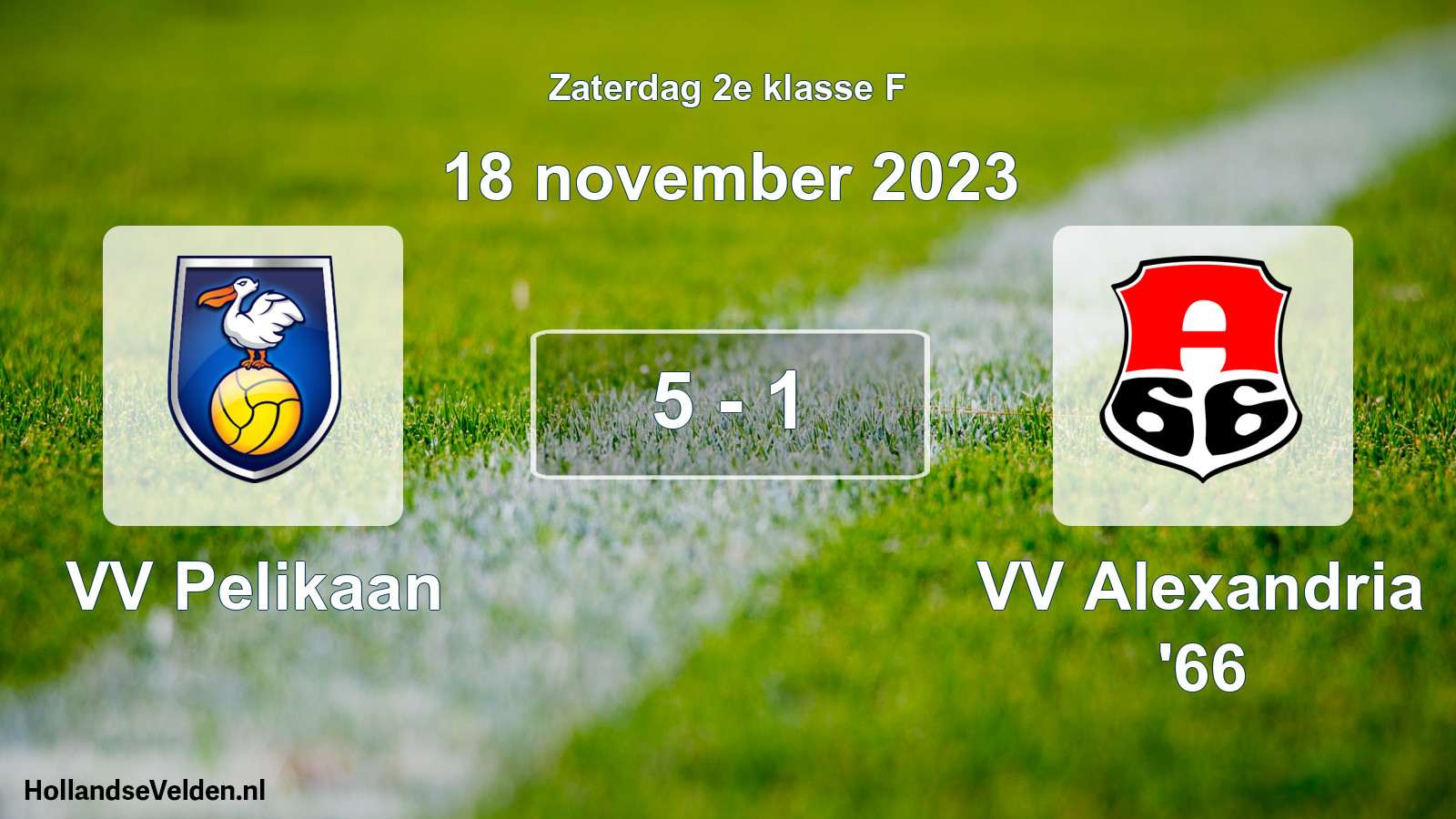 Total number of matches played: VV Pelikaan - VV Alexandria '66 5 - 1 (18 November 2023)