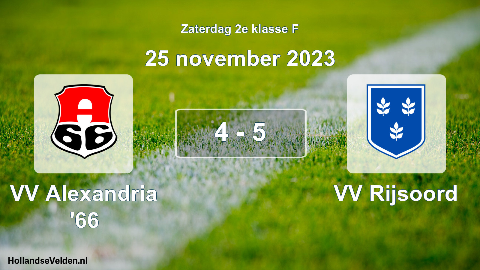 Total number of matches played: VV Alexandria '66 - VV Rijsoord 4 - 5 (25 November 2023)