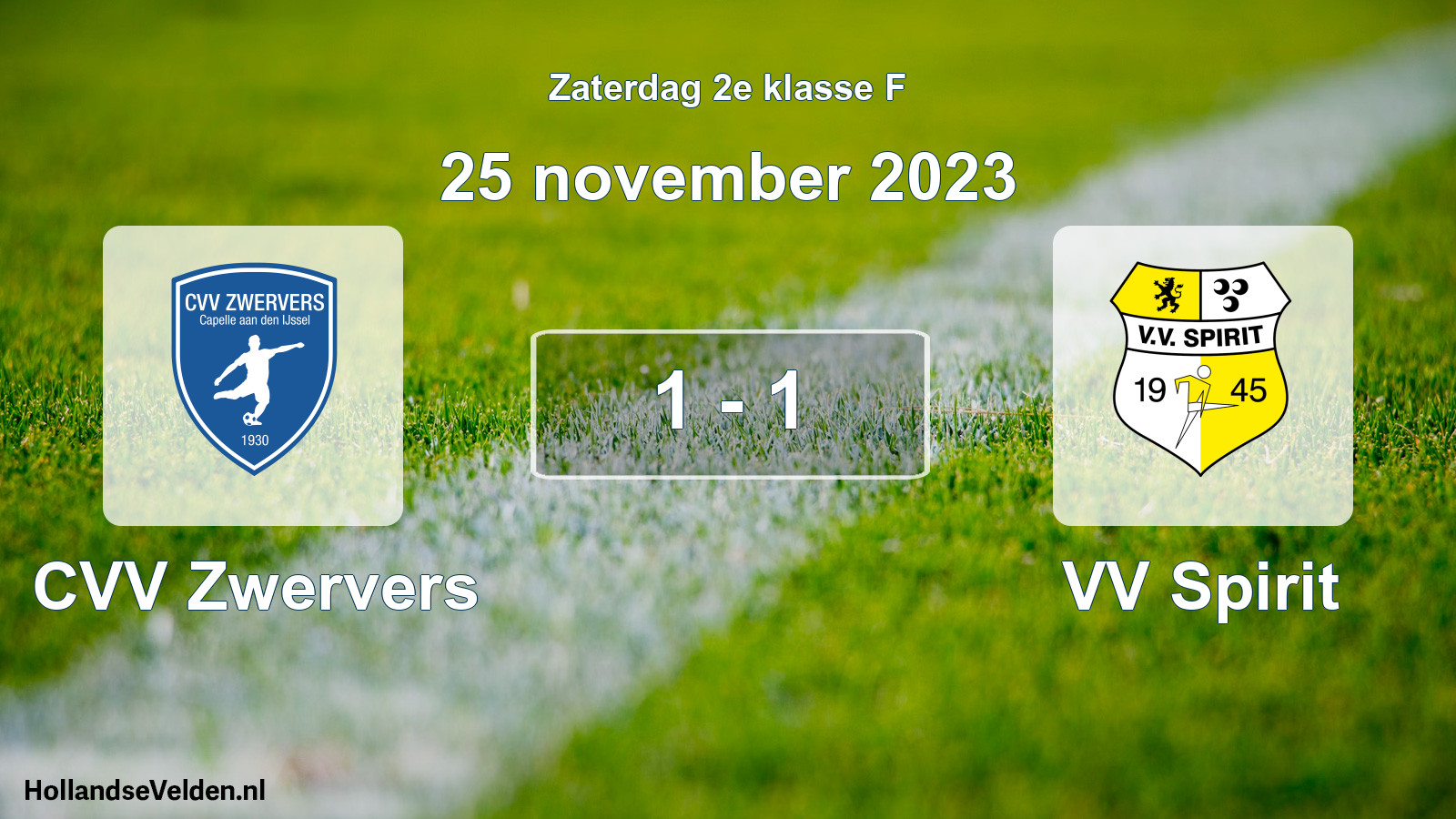 Total number of matches played: CVV Zwervers - VV Spirit 1 - 1 (25 November 2023)