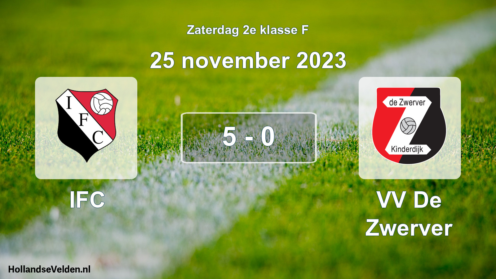 Total number of matches played: IFC - VV De Zwerver 5 - 0 (25 November 2023)