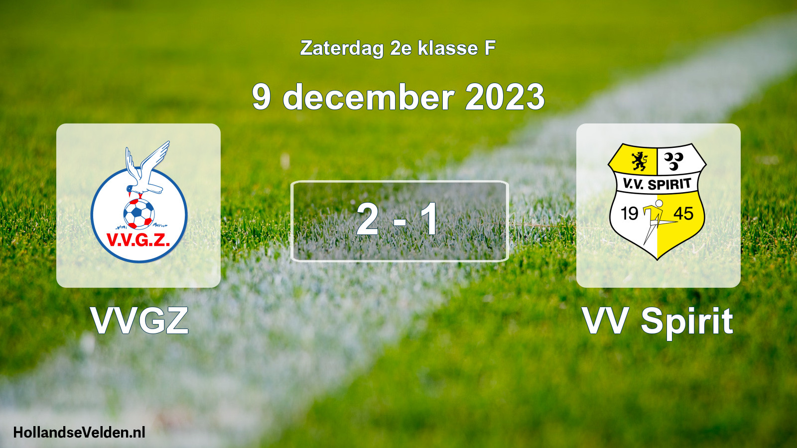 Total number of matches played: VVGZ - VV Spirit 2 - 1 (9 December 2023)