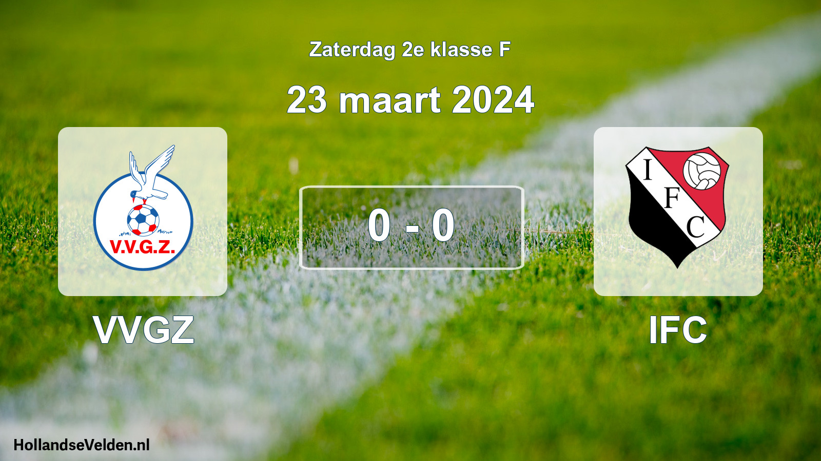 Total number of matches played: VVGZ - IFC 0 - 0 (23 March 2024)