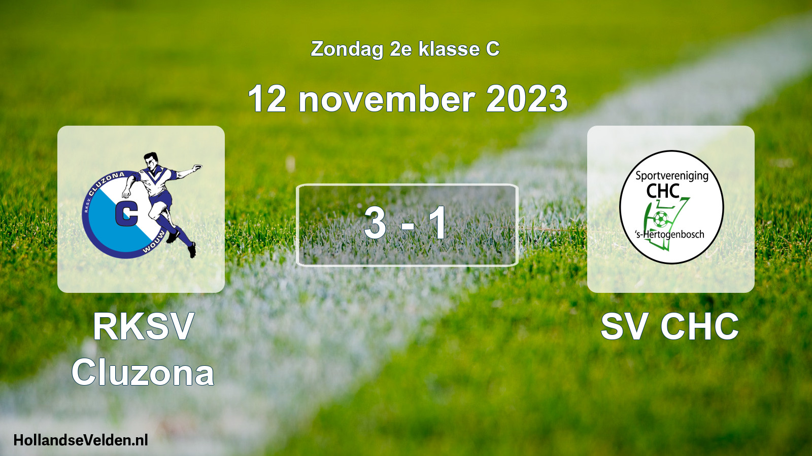 Total number of matches played: RKSV Cluzona - SV CHC 3 - 1 (12 November 2023)