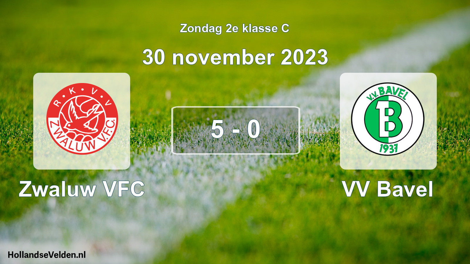 Total number of matches played: Zwaluw VFC - VV Bavel 5 - 0 (30 November 2023)
