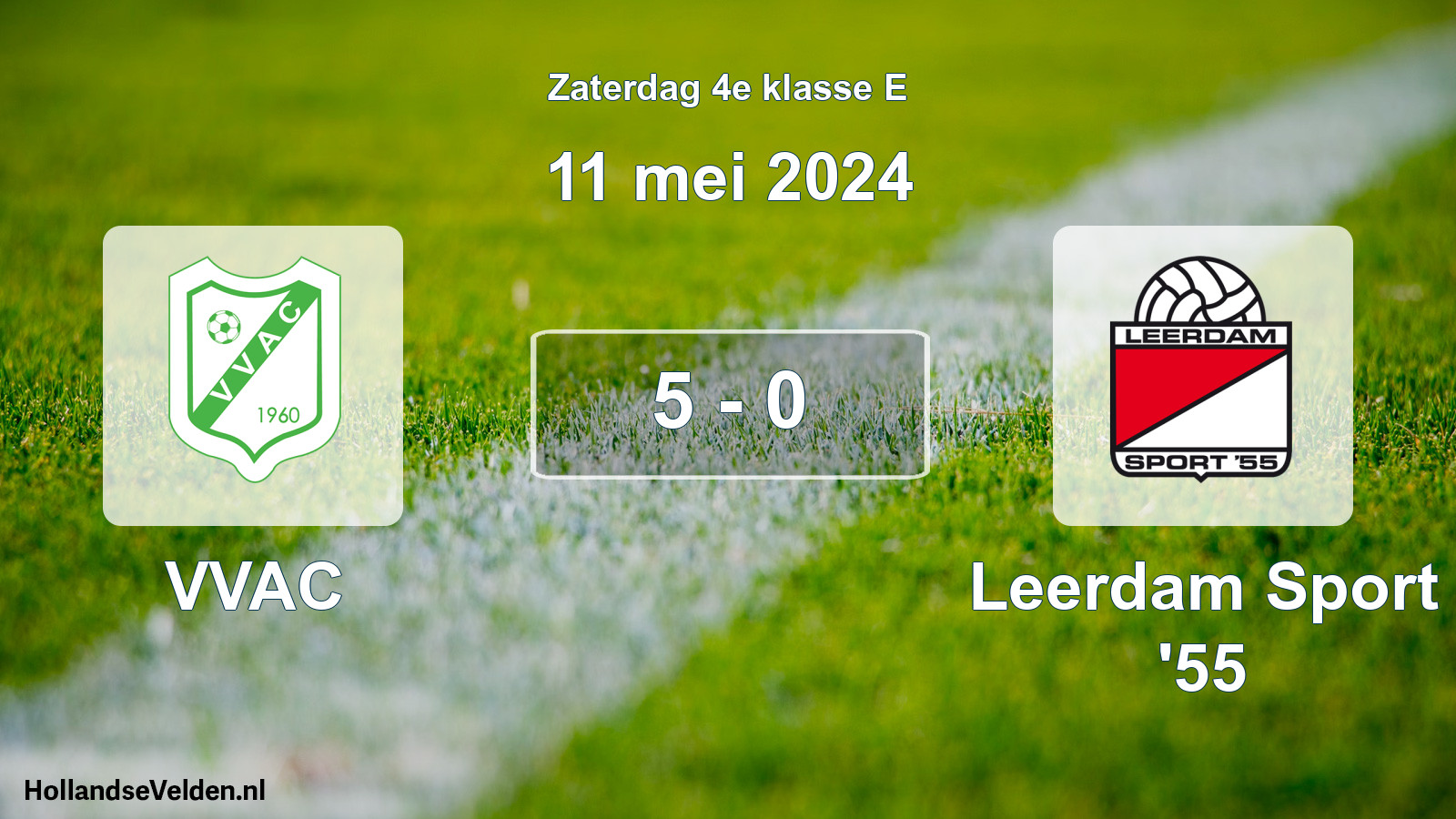 Total number of matches played: VVAC - Leerdam Sport '55 5 - 0 (11 May 2024)
