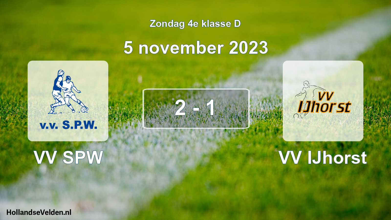 Total number of matches played: VV SPW - VV IJhorst 2 - 1 (5 November 2023)