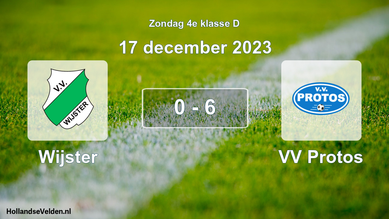Total number of matches played: Wijster - VV Protos 0 - 6 (17 December 2023)