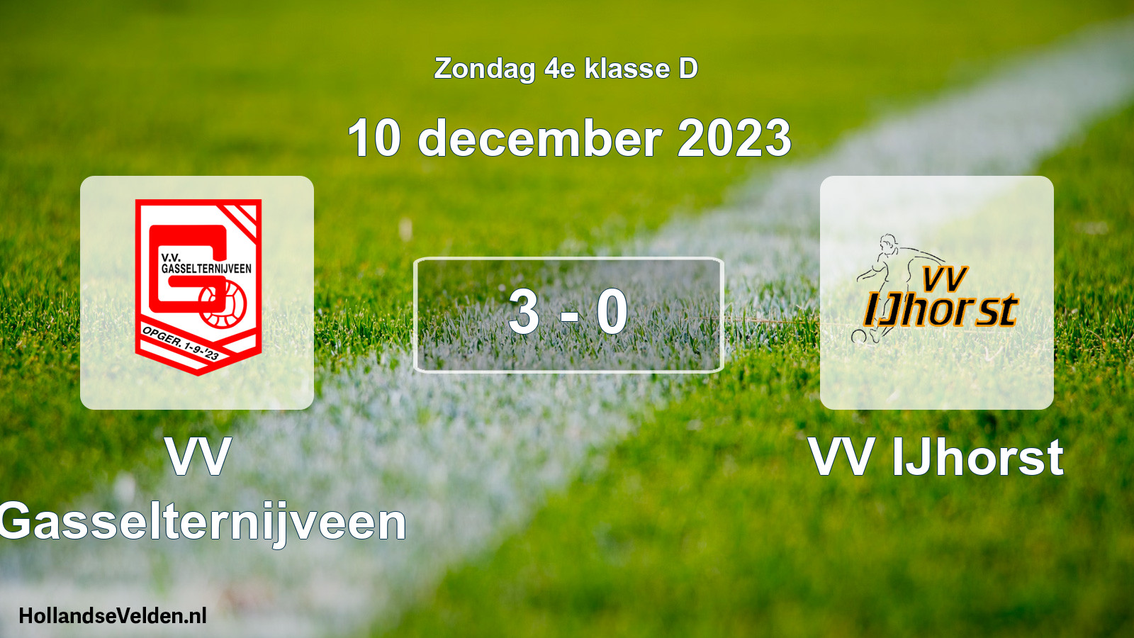 Total number of matches played: VV Gasselternijveen - VV IJhorst 3 - 0 (10 December 2023)