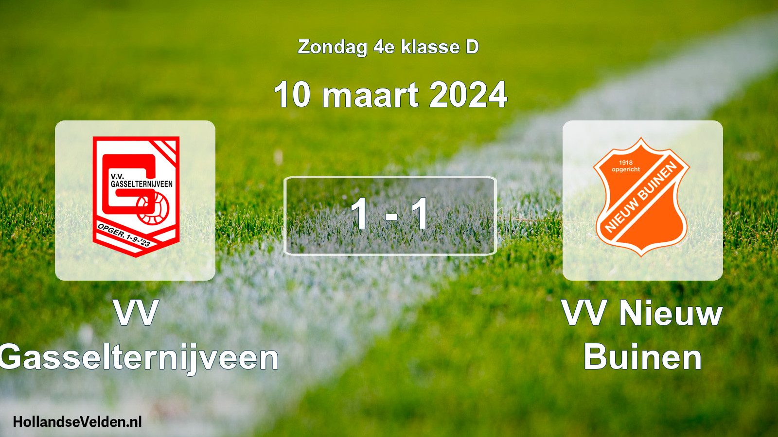 Total number of matches played: VV Gasselternijveen - VV Nieuw Buinen 1 - 1 (10 March 2024)
