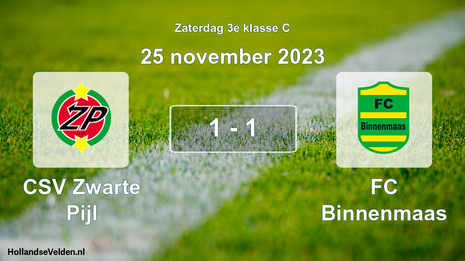 Total number of matches played: CSV Zwarte Pijl - FC Binnenmaas 1 - 1 (25 November 2023)