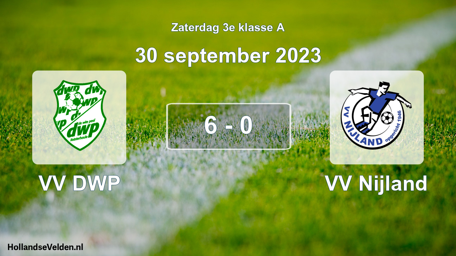 Total number of matches played: VV DWP - VV Nijland 6 - 0 (30 September 2023)