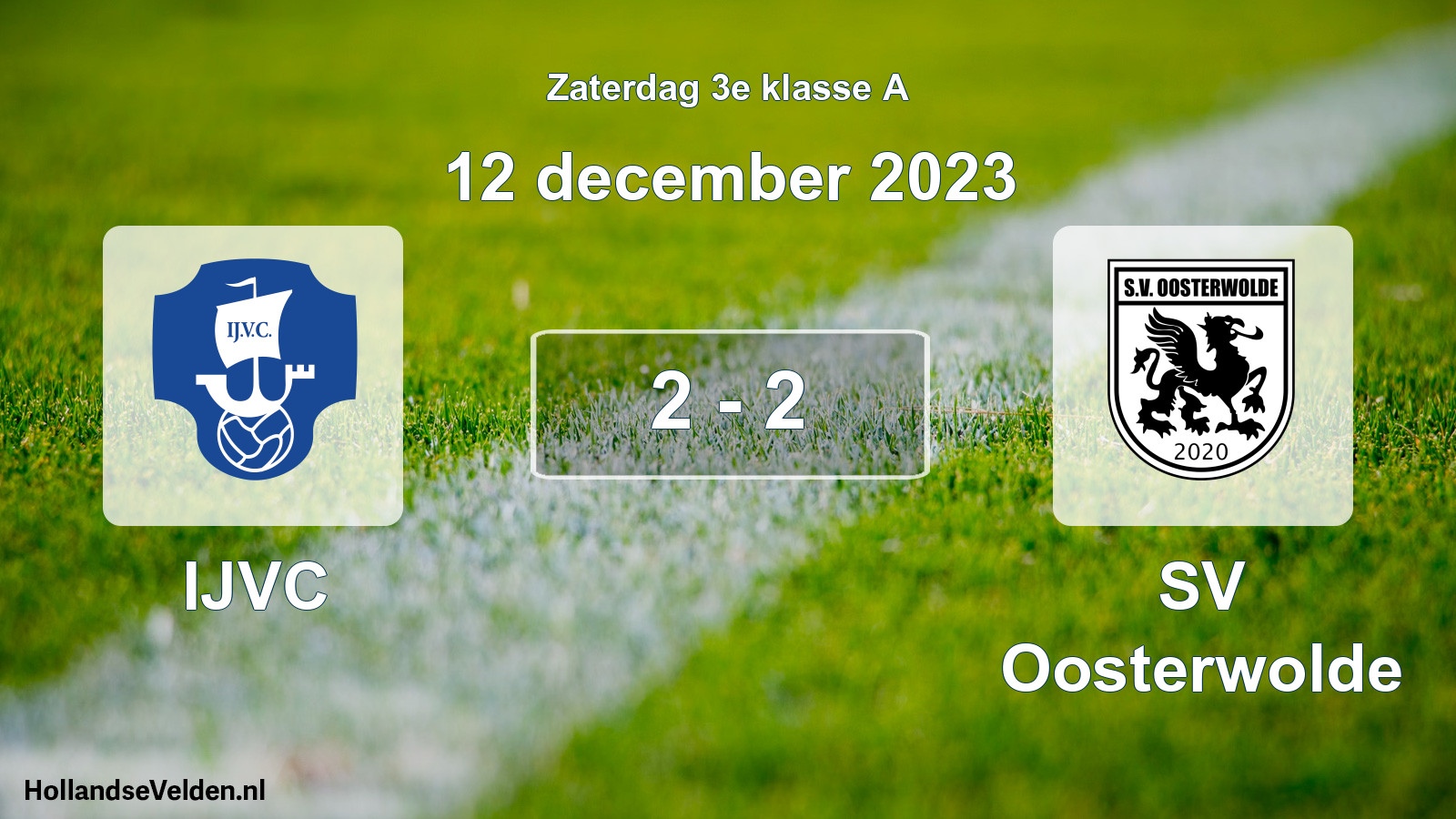 Total number of matches played: IJVC - SV Oosterwolde 2 - 2 (12 December 2023)