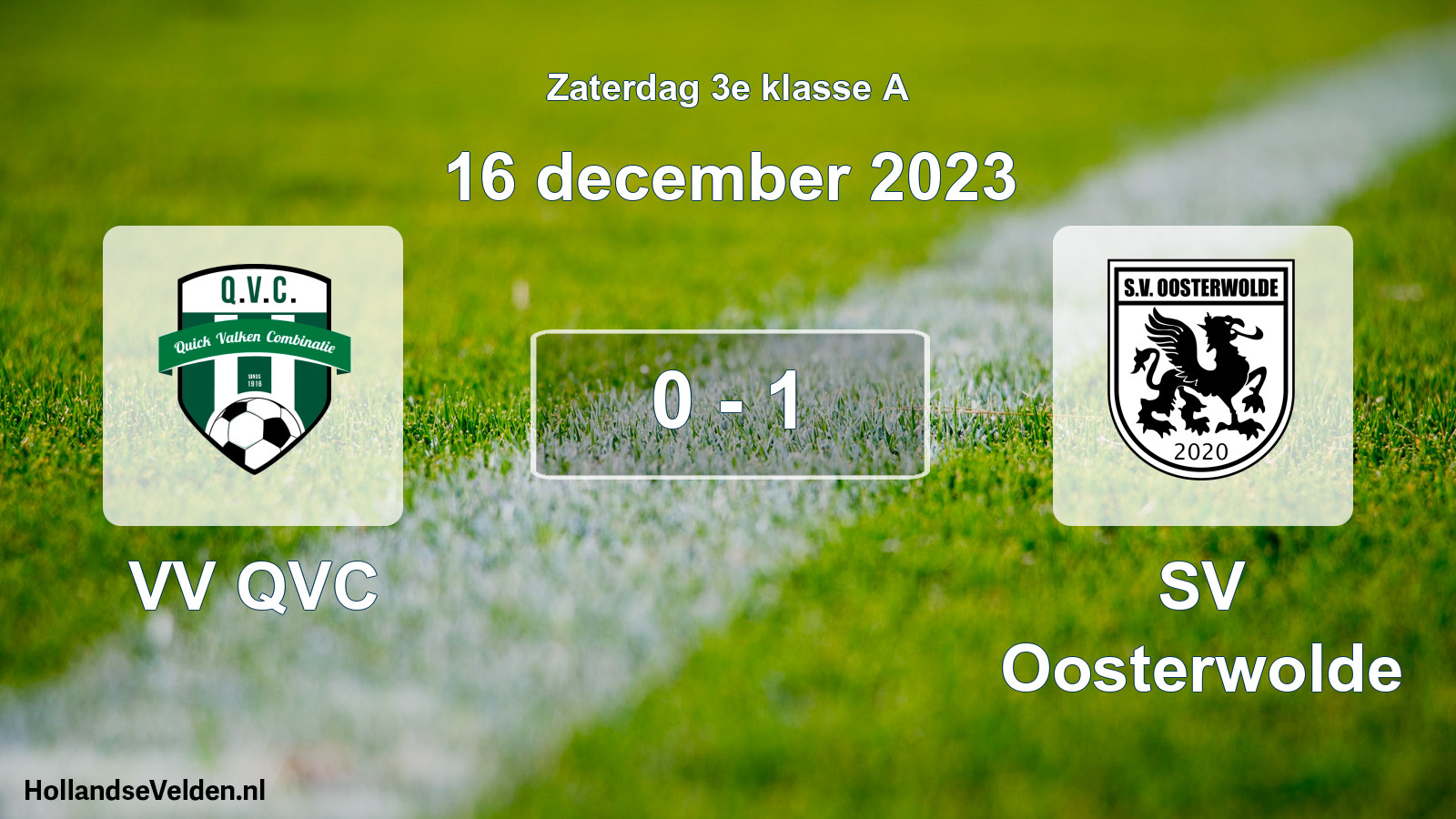 Total number of matches played: VV QVC - SV Oosterwolde 0 - 1 (16 December 2023)