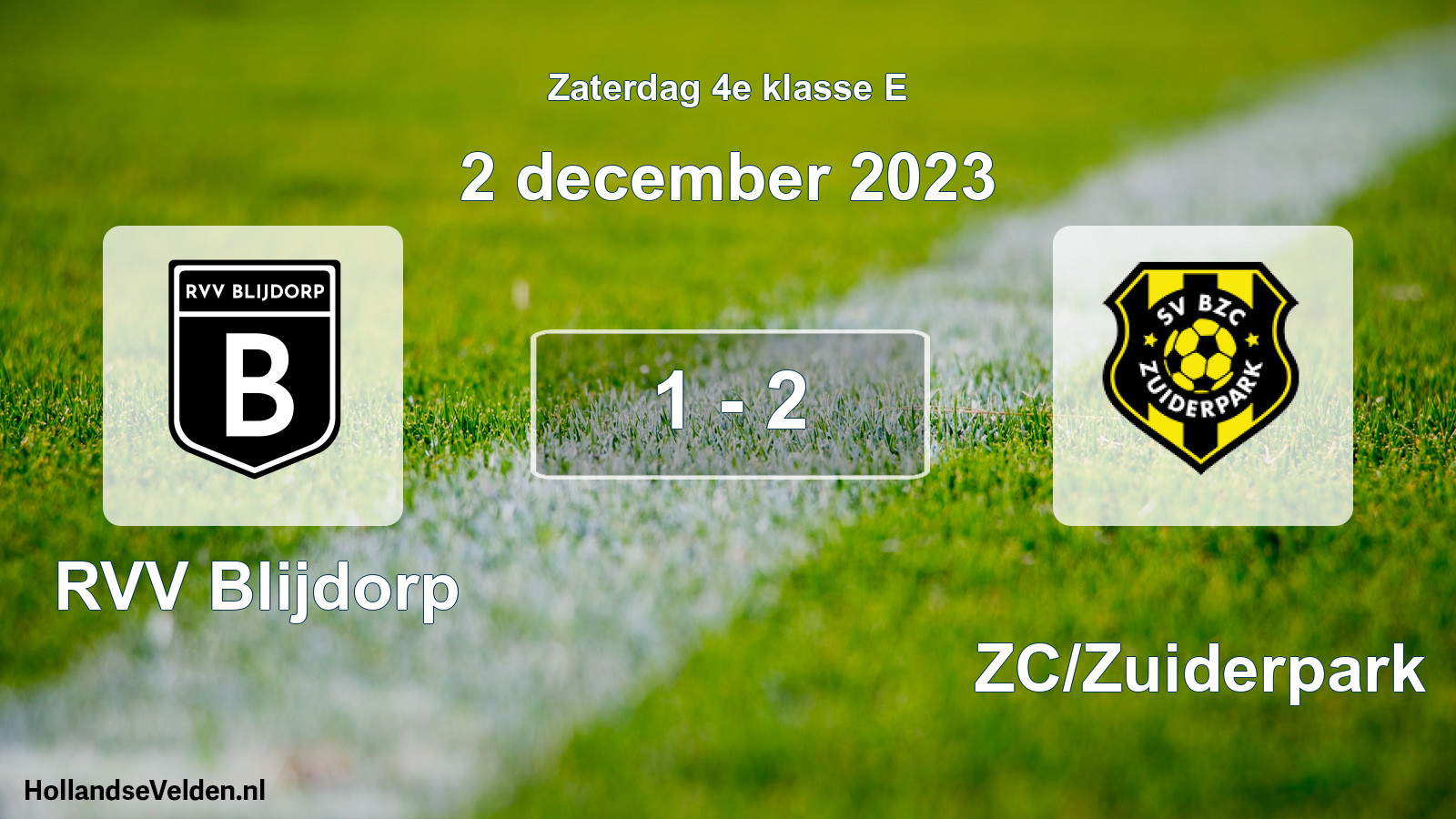 Total number of matches played: RVV Blijdorp - BZC/Zuiderpark 1 - 2 (2 December 2023)