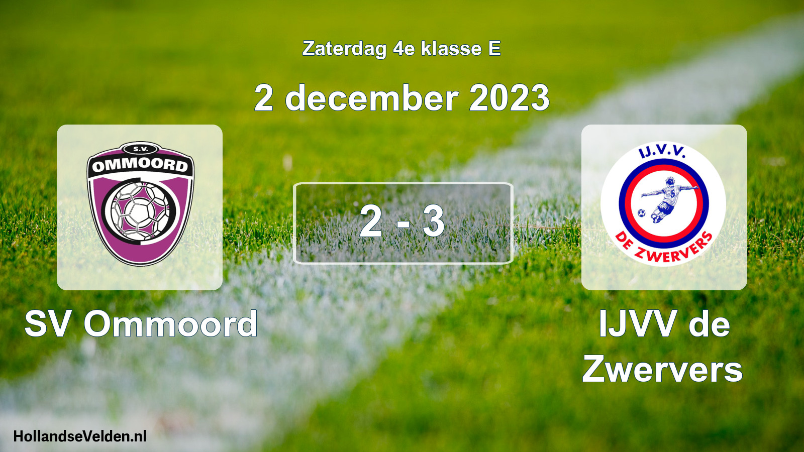 Total number of matches played: SV Ommoord - IJVV de Zwervers 2 - 3 (2 December 2023)