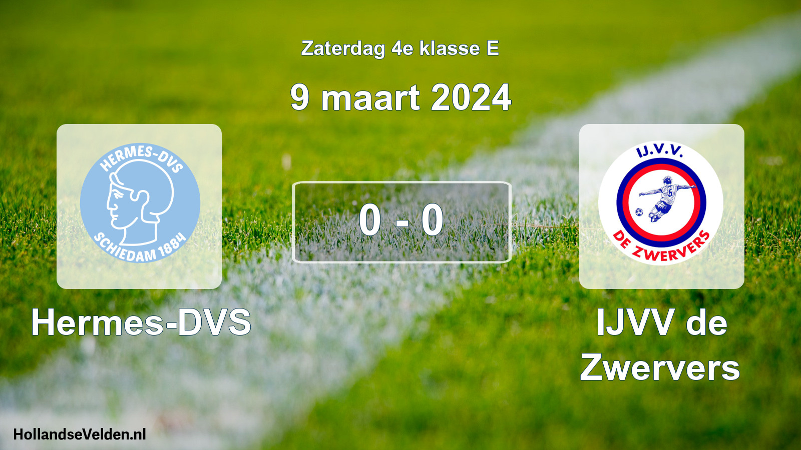 Total number of matches played: Hermes-DVS - IJVV de Zwervers 0 - 0 (9 March 2024)