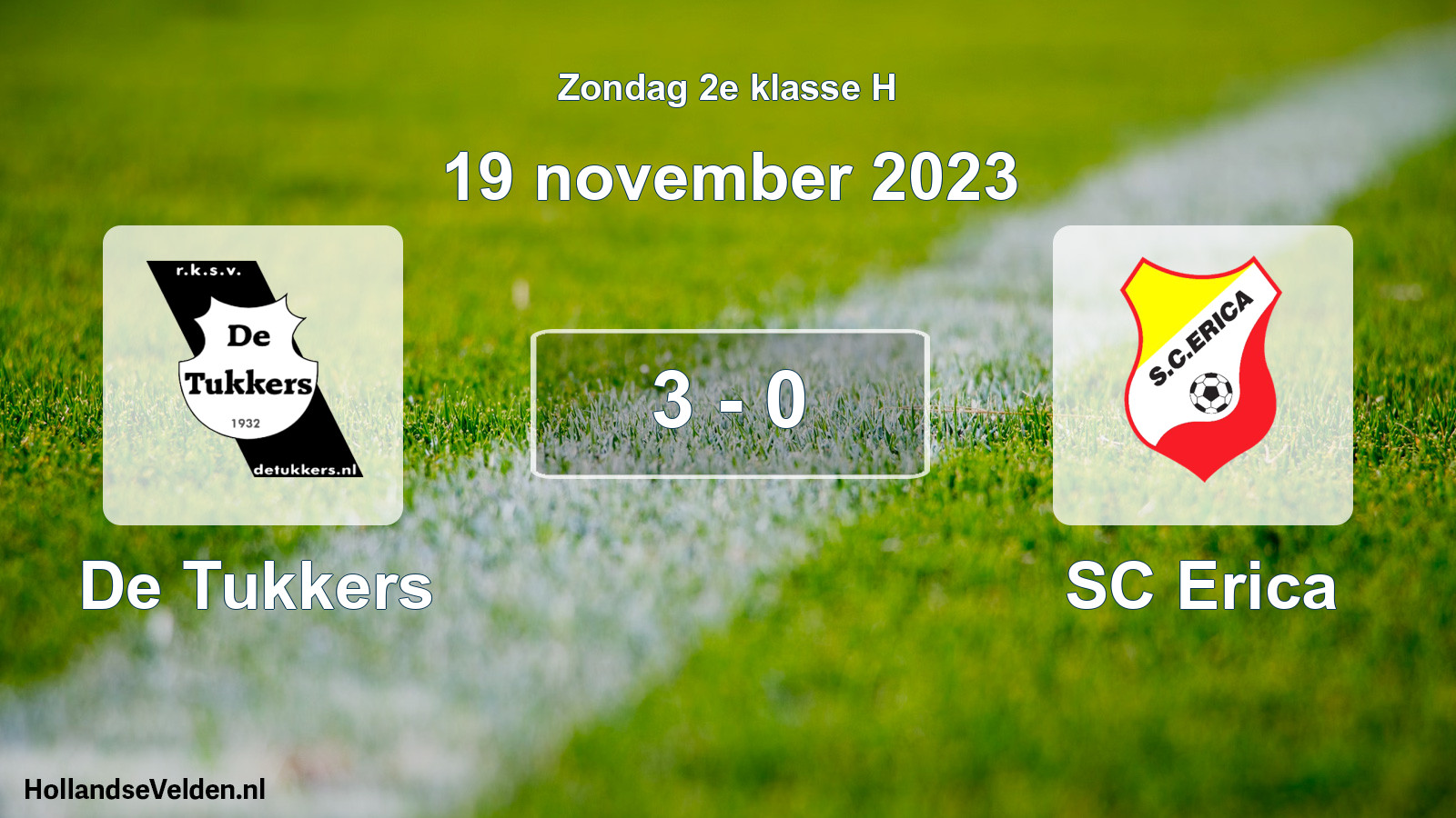 Total number of matches played: De Tukkers - SC Erica 3 - 0 (19 November 2023)