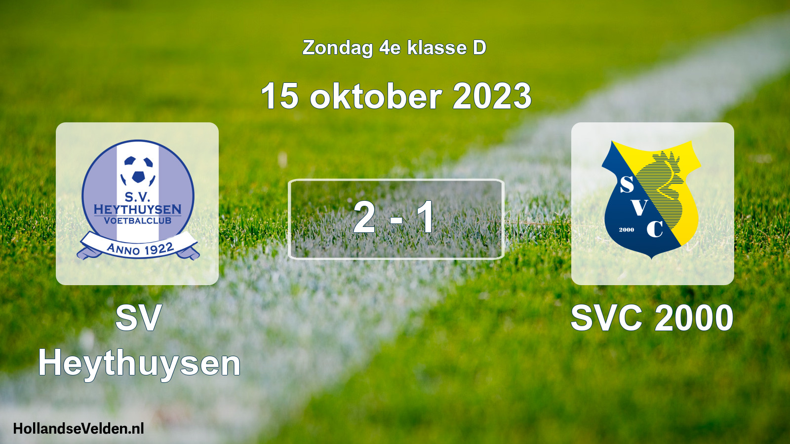 Total number of matches played: Heythuysen - SVC 2000 2 - 1 (15 October 2023)
