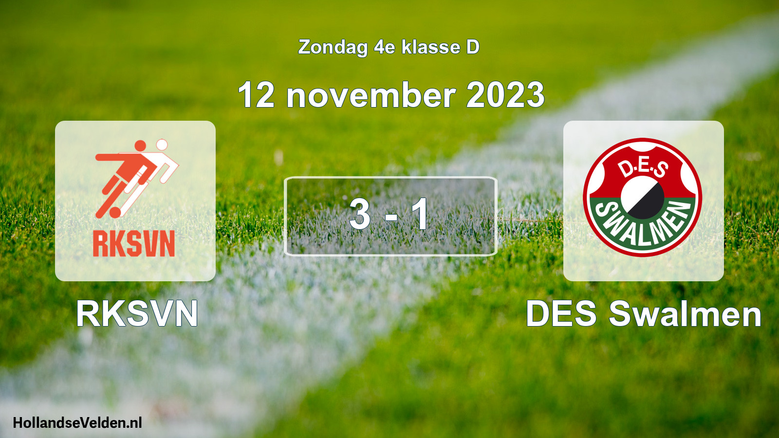 Total number of matches played: RKSVN - DES Swalmen 3 - 1 (12 November 2023)