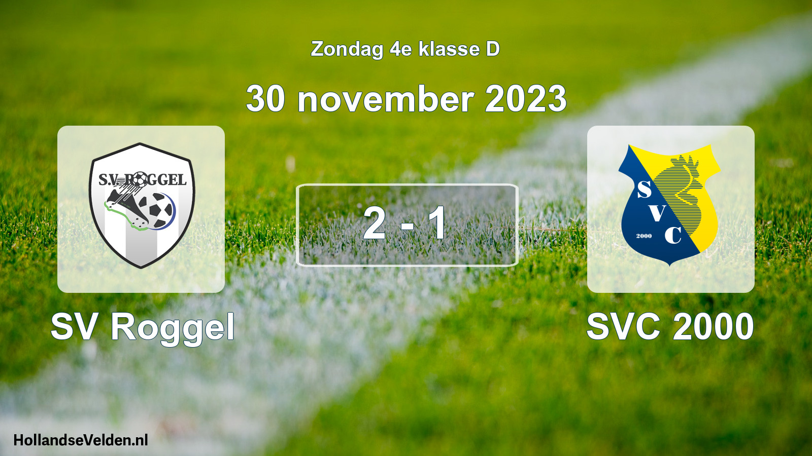 Total number of matches played: SV Roggel - SVC 2000 2 - 1 (30 November 2023)
