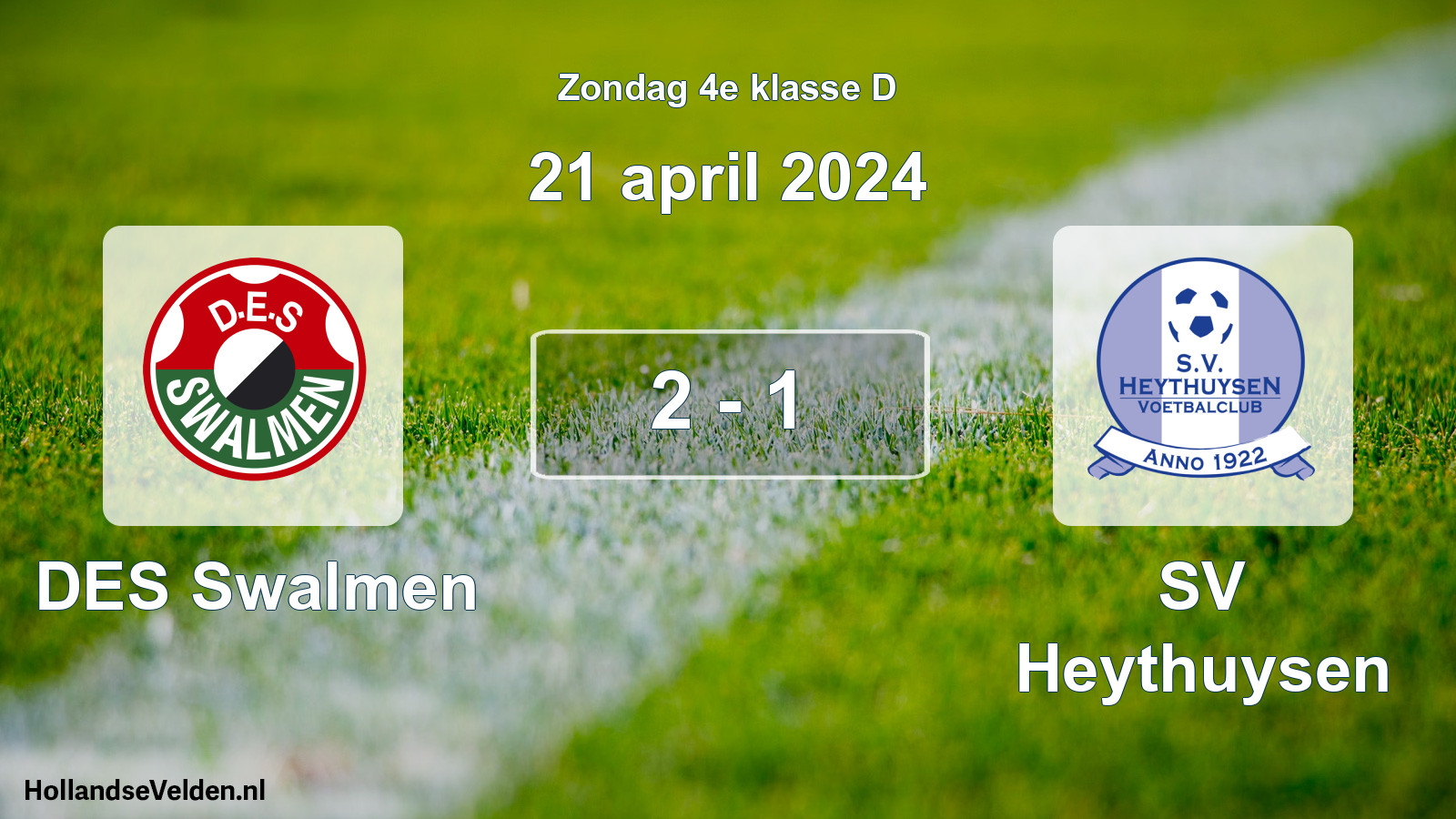 Total number of matches played: DES Swalmen - Heythuysen 2 - 1 (21 April 2024)