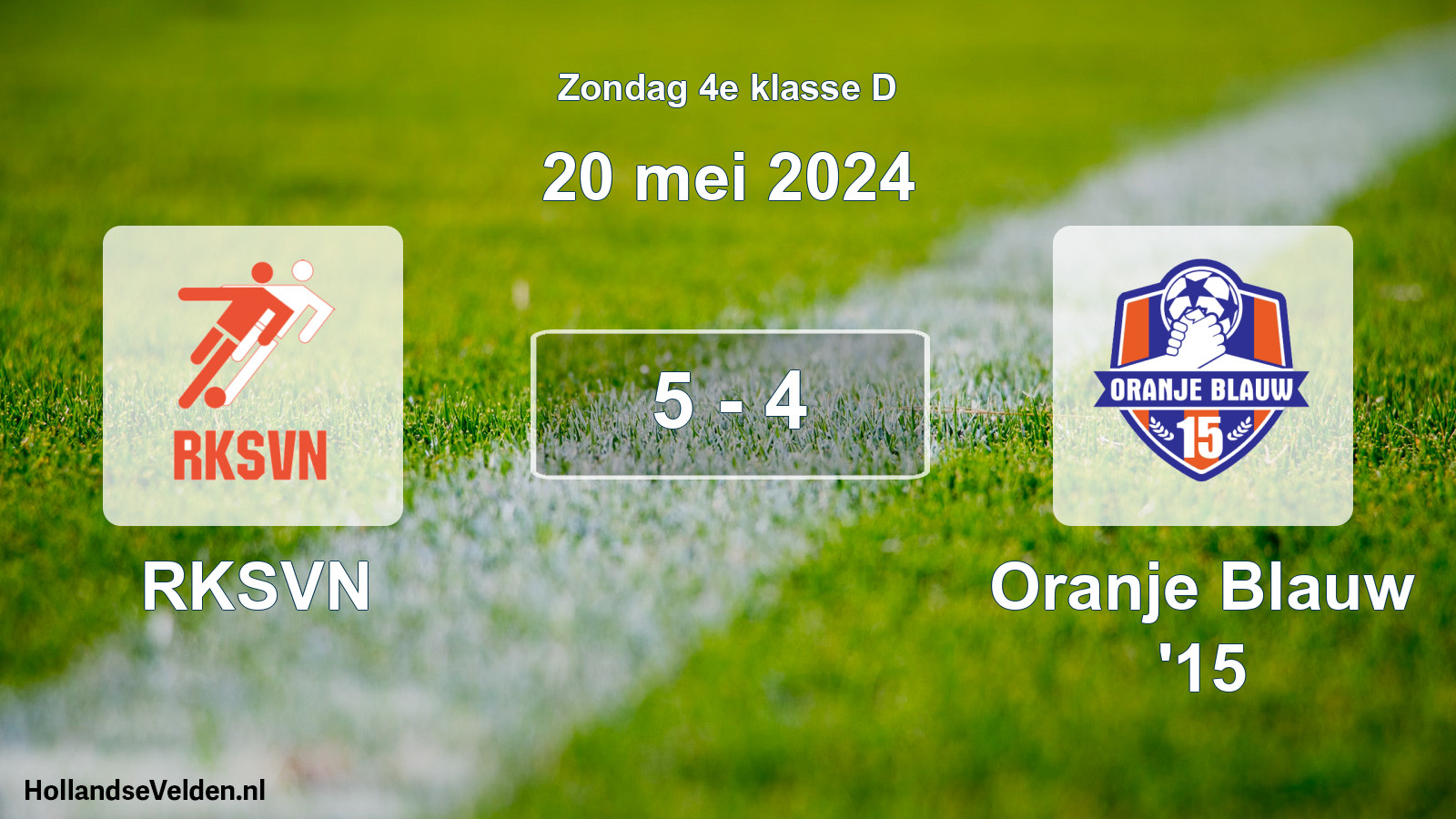 Total number of matches played: RKSVN - Oranje Blauw '15 5 - 4 (20 May 2024)