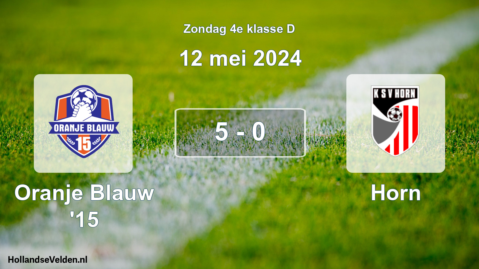 Total number of matches played: Oranje Blauw '15 - Horn 5 - 0 (12 May 2024)