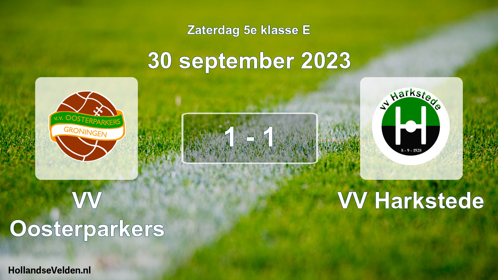 Total number of matches played: VV Oosterparkers - VV Harkstede 1 - 1 (30 September 2023)