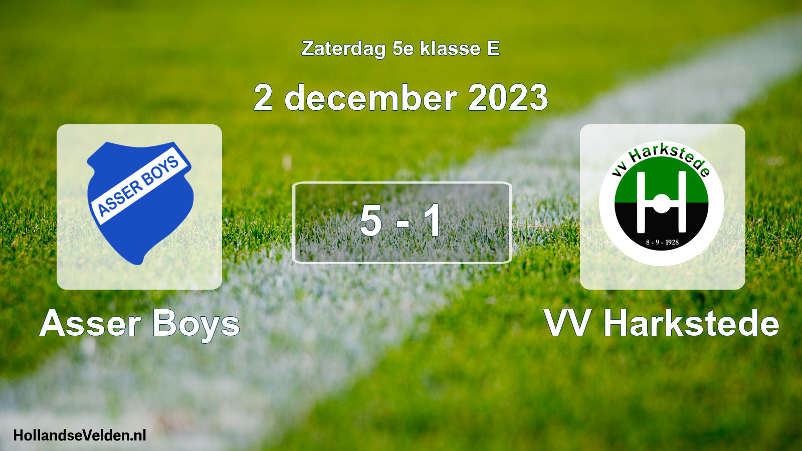 Total number of matches played: Asser Boys - VV Harkstede 5 - 1 (2 December 2023)