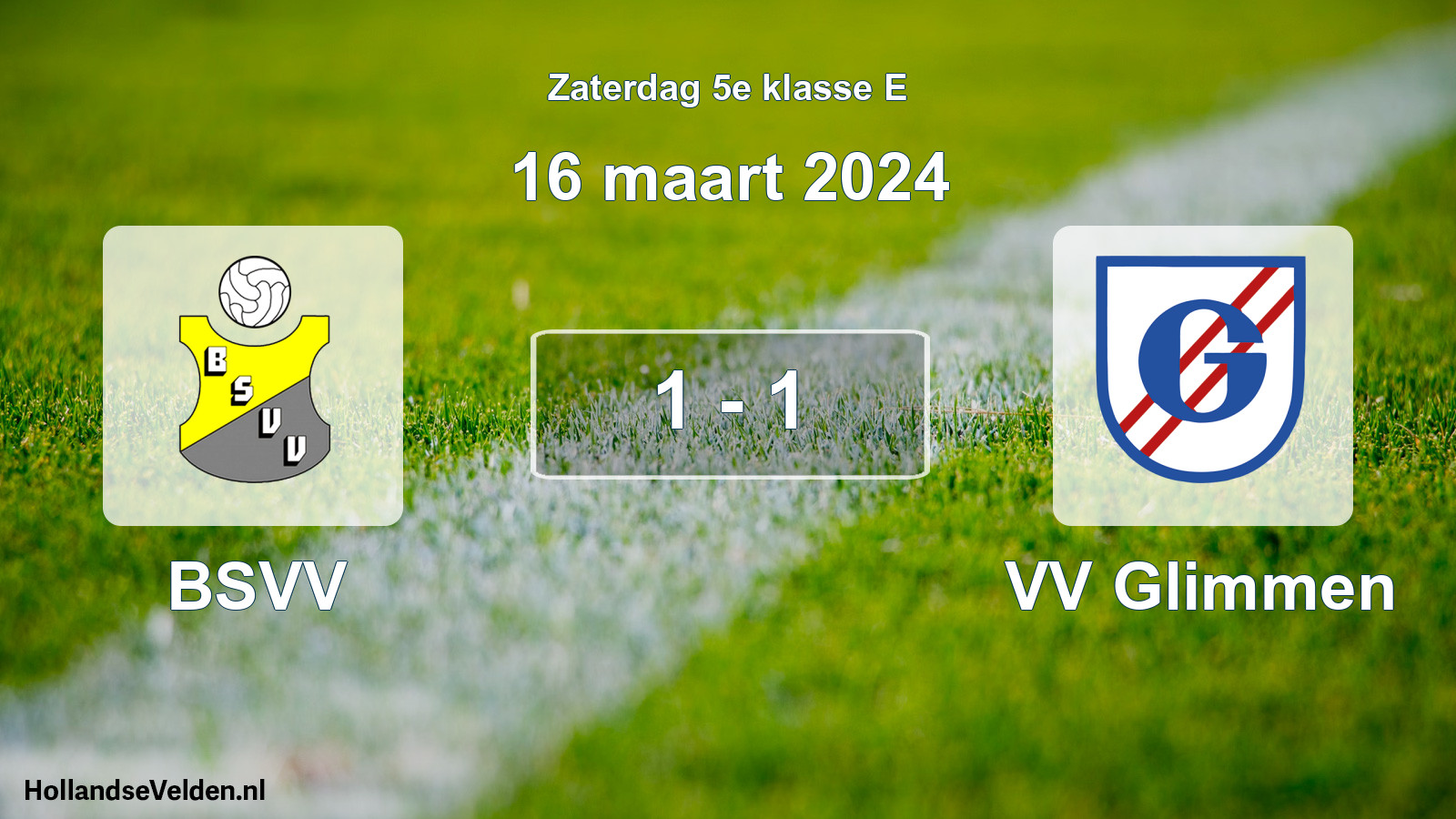 Total number of matches played: BSVV - VV Glimmen 1 - 1 (16 March 2024)