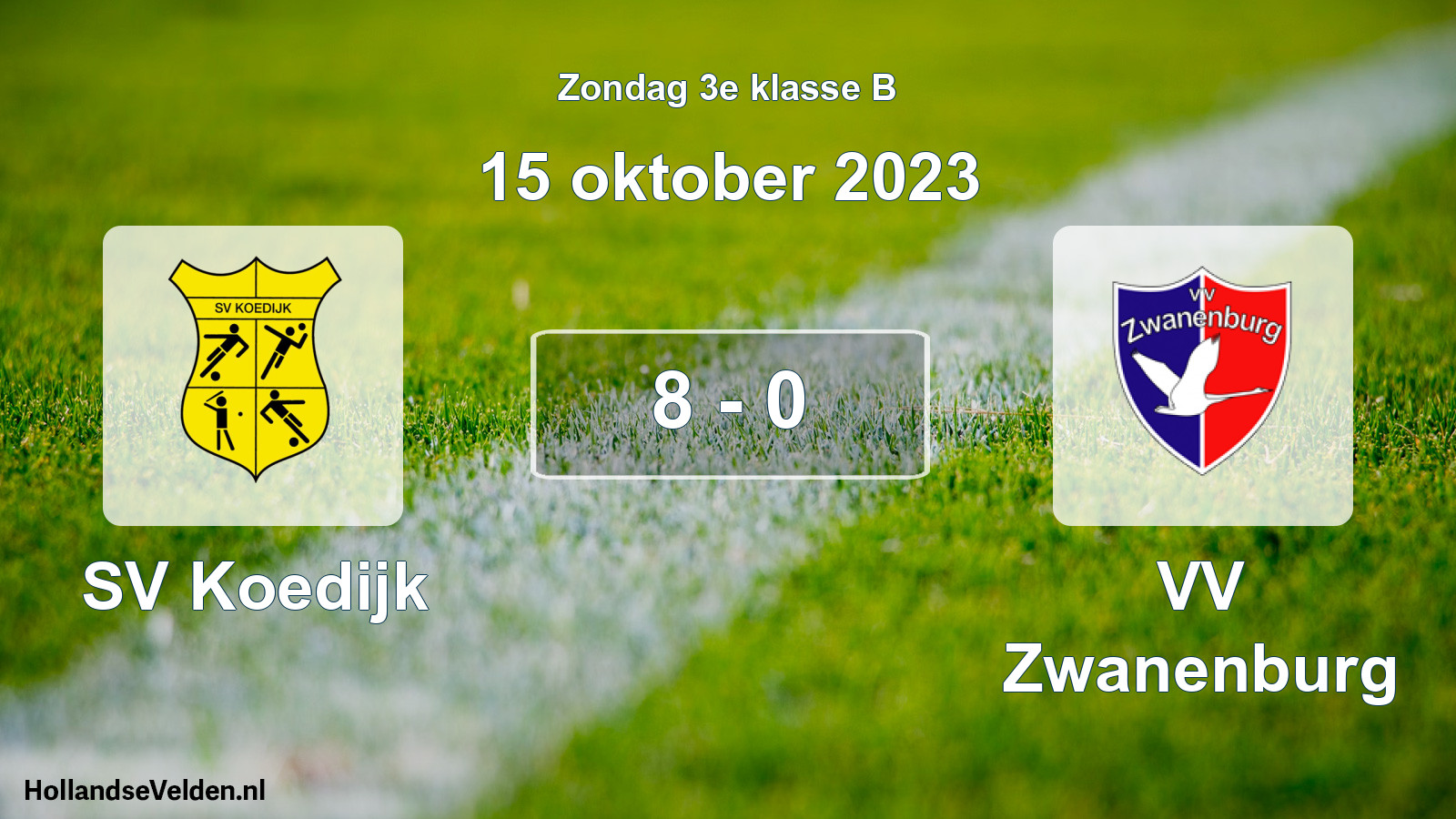 Total number of matches played: SV Koedijk - VV Zwanenburg 8 - 0 (15 October 2023)
