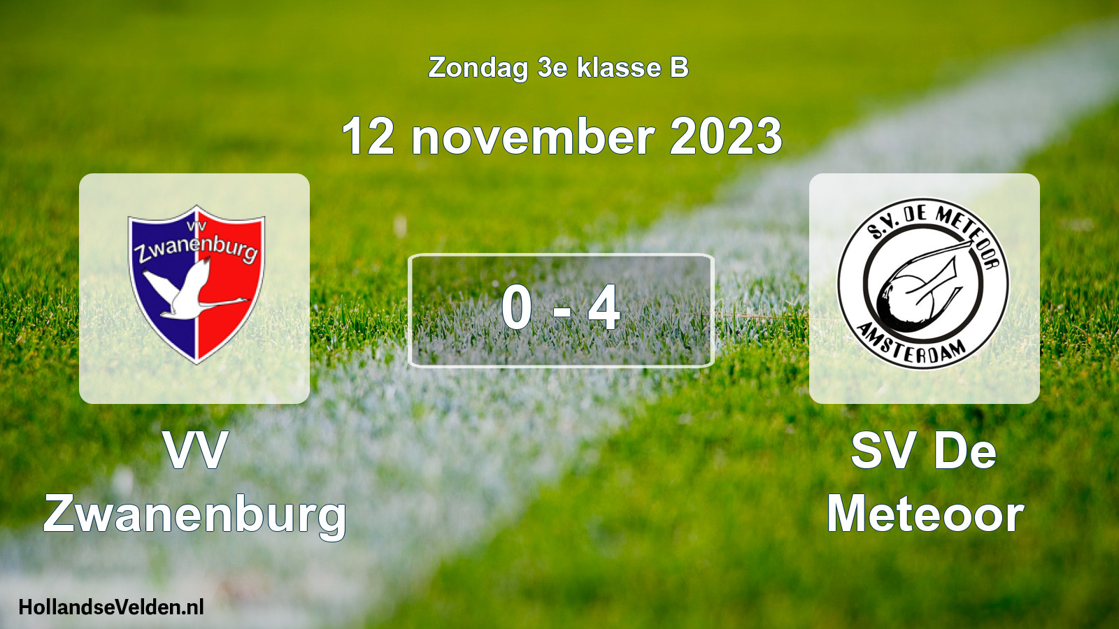 Total number of matches played: VV Zwanenburg - SV De Meteoor 0 - 4 (12 November 2023)