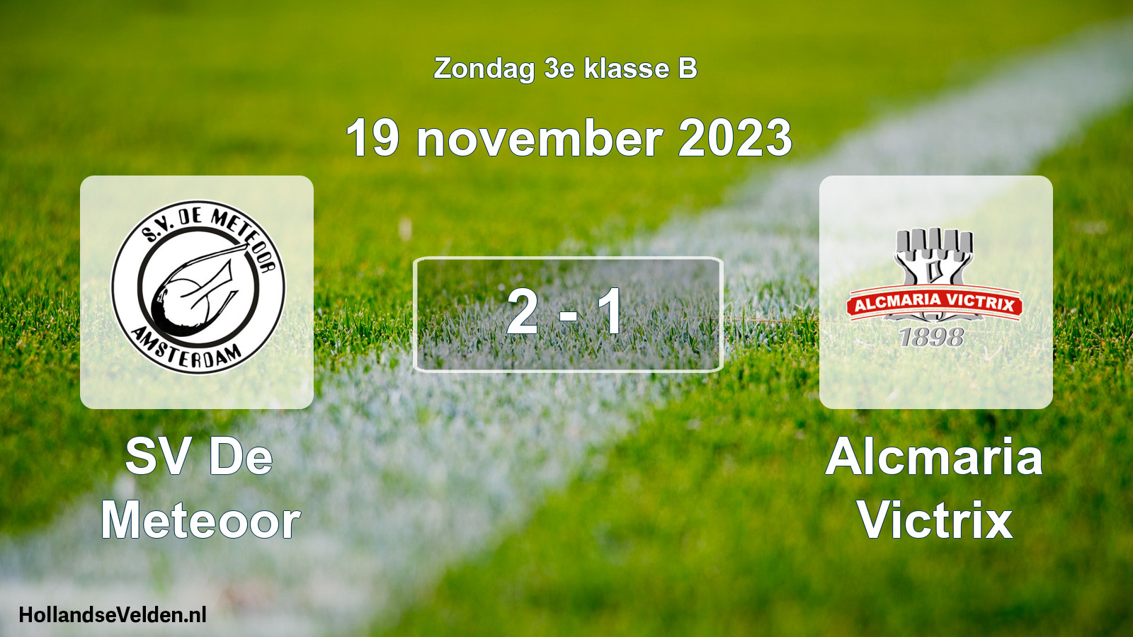 Total number of matches played: SV De Meteoor - Alcmaria Victrix 2 - 1 (19 November 2023)