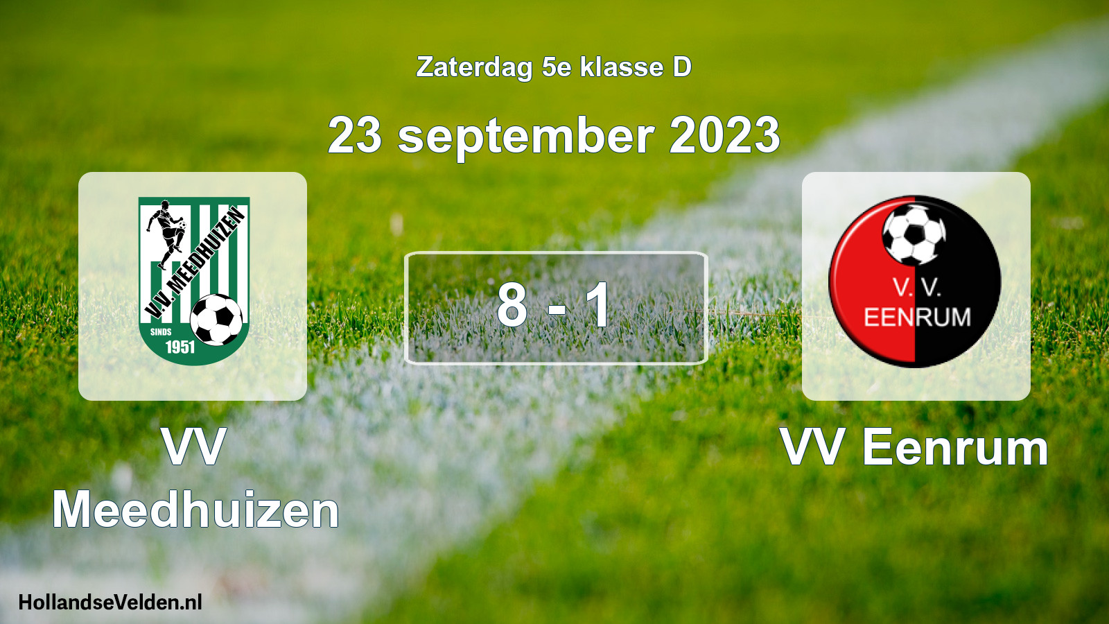 Total number of matches played: VV Meedhuizen - VV Eenrum 8 - 1 (23 September 2023)