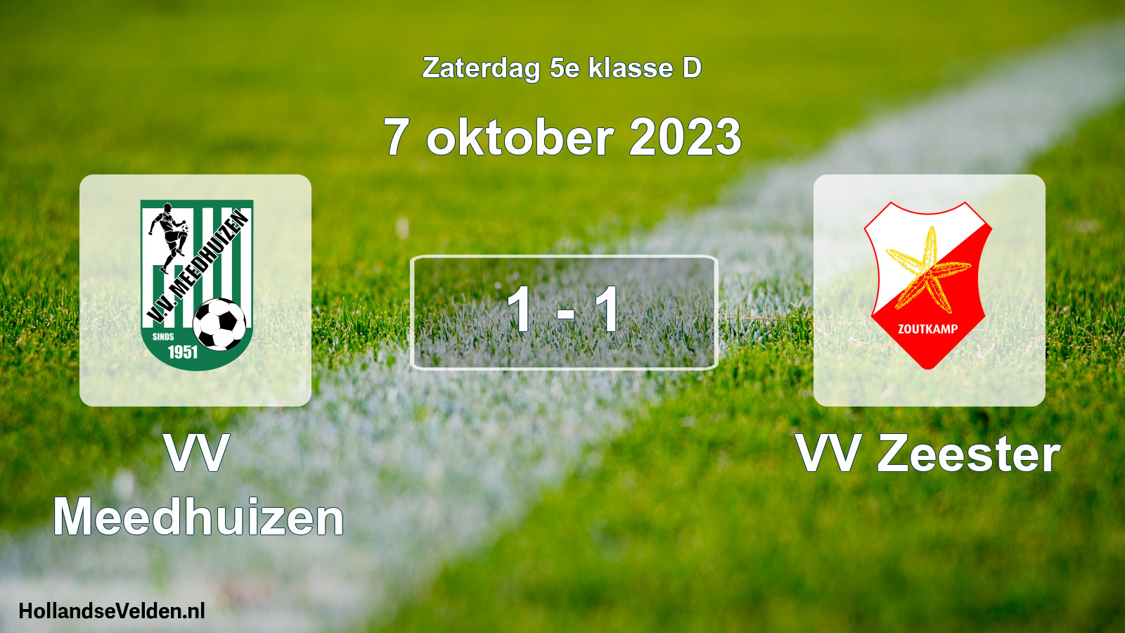 Total number of matches played: VV Meedhuizen - VV Zeester 1 - 1 (7 October 2023)