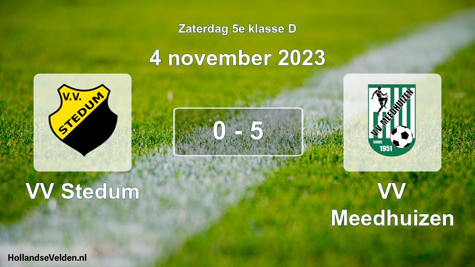 Total number of matches played: VV Stedum - VV Meedhuizen 0 - 5 (4 November 2023)