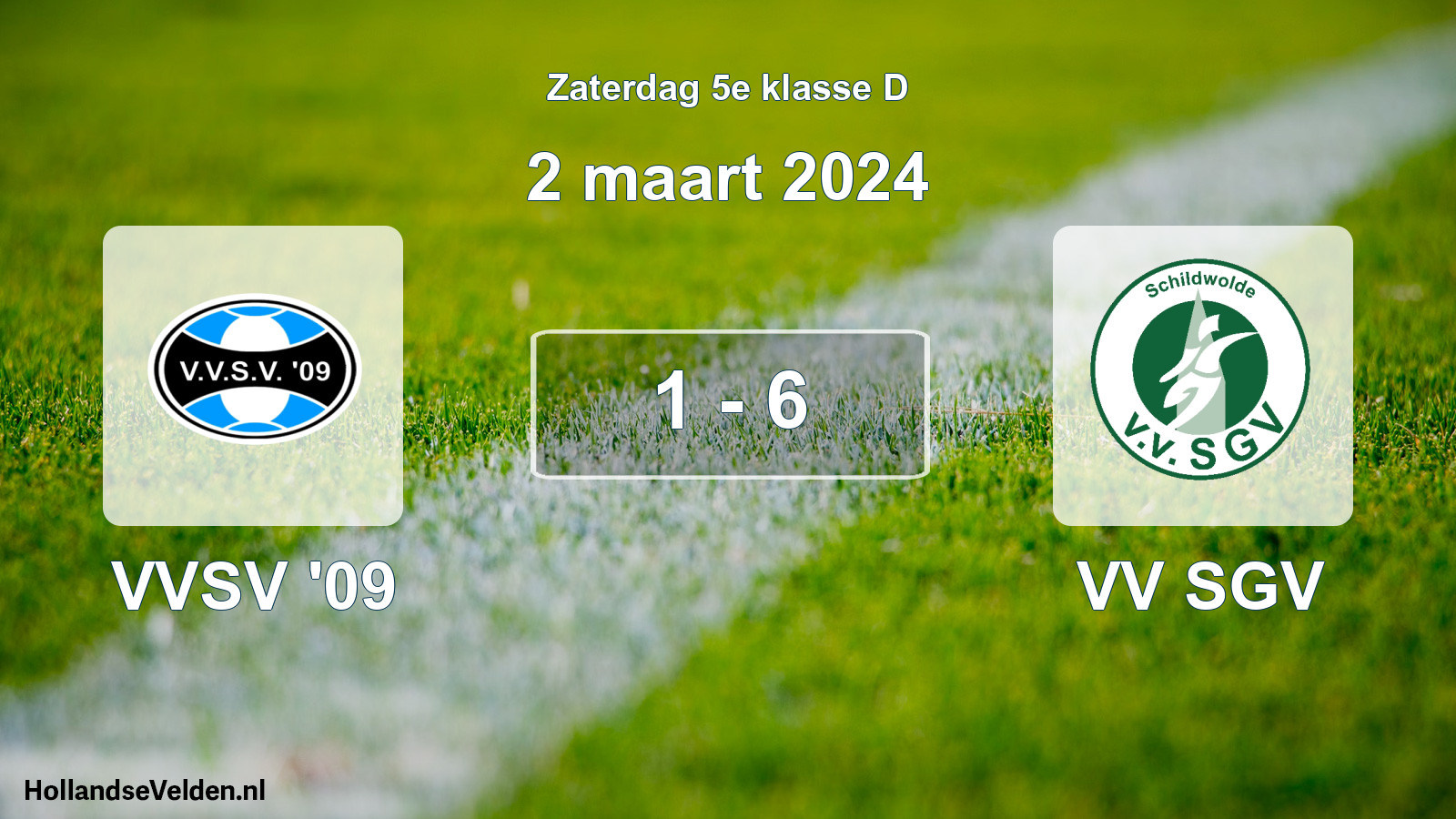 Total number of matches played: VVSV '09 - VV SGV 1 - 6 (2 March 2024)
