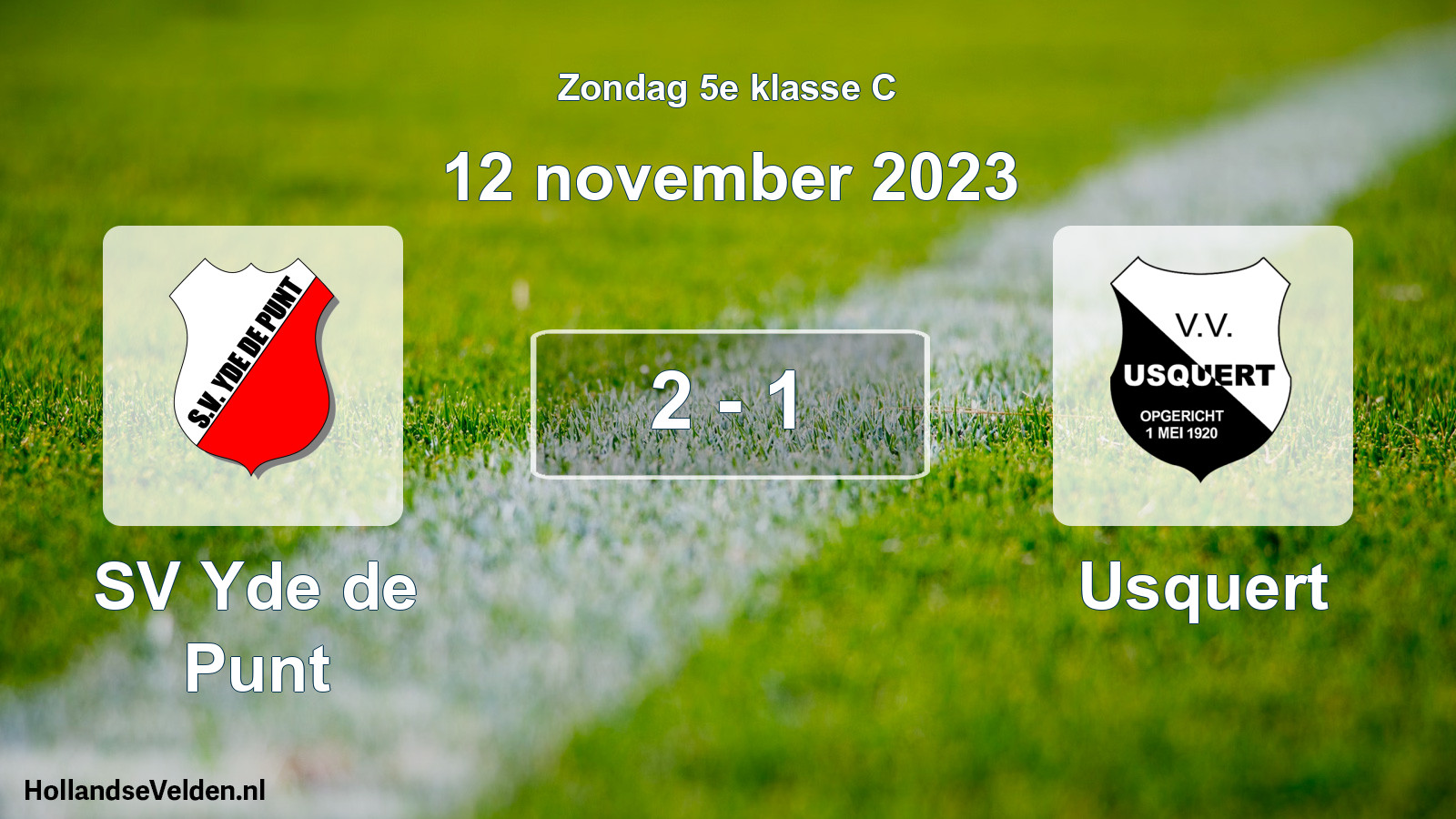 Total number of matches played: SV Yde de Punt - Usquert 2 - 1 (12 November 2023)