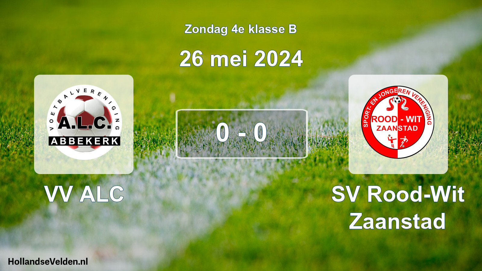 Total number of matches played: VV ALC - SV Rood-Wit Zaanstad 0 - 0 (26 May 2024)