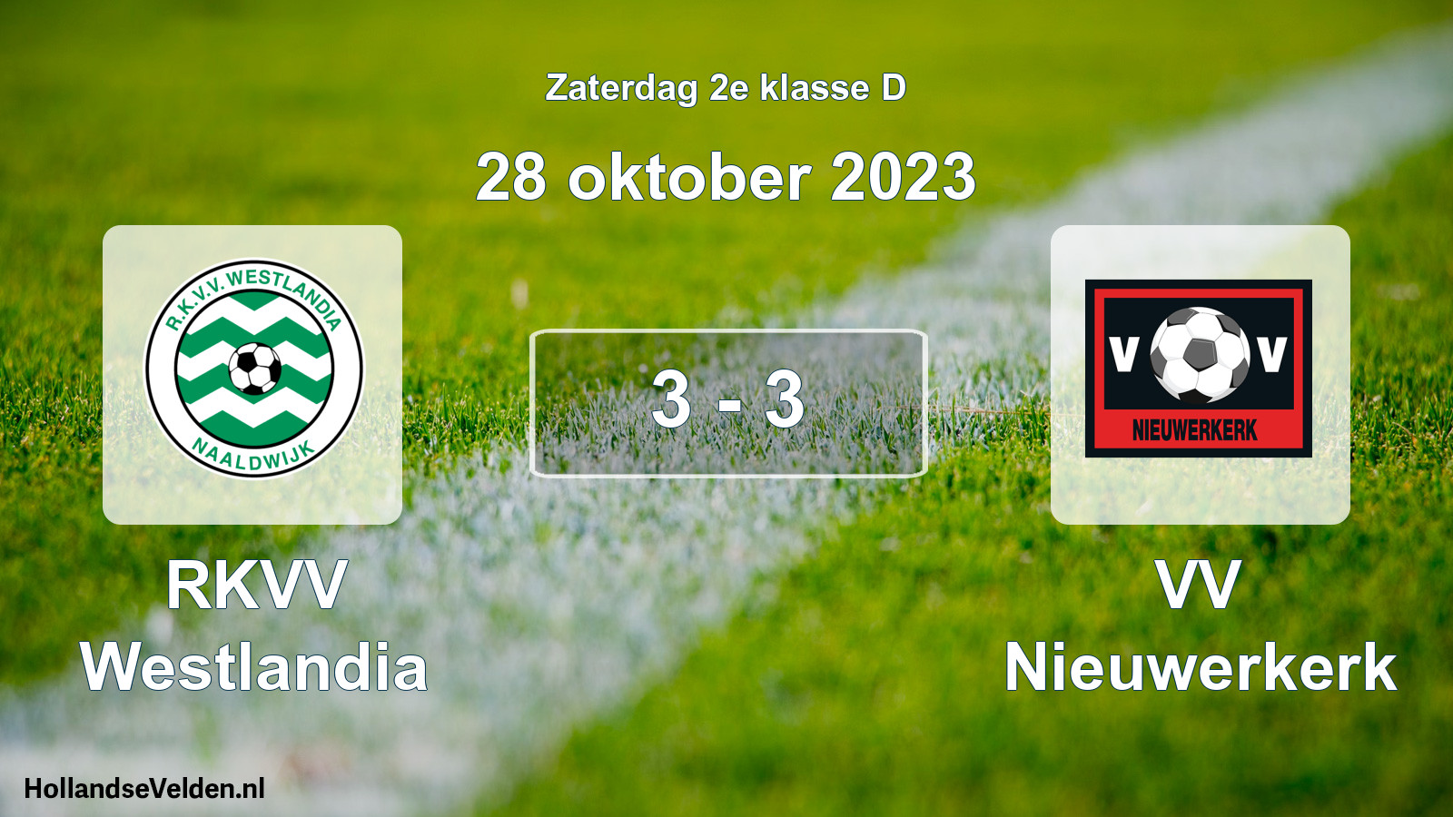 Total number of matches played: RKVV Westlandia - VV Nieuwerkerk 3 - 3 (28 October 2023)