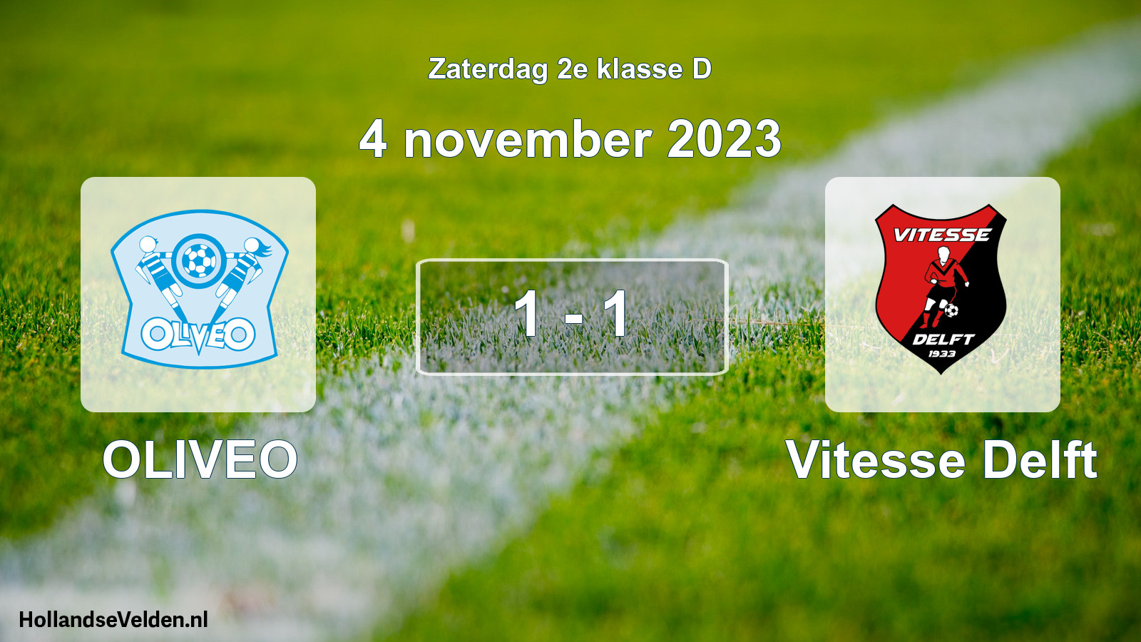 Total number of matches played: OLIVEO - Vitesse Delft 1 - 1 (4 November 2023)